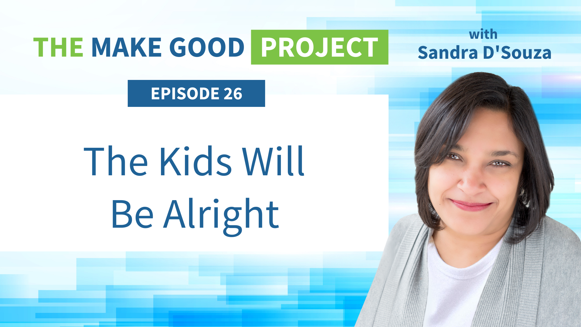 EP #26: The Kids Will Be Alright